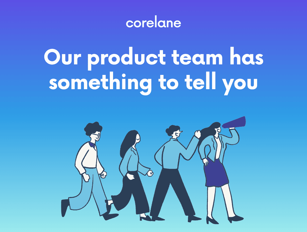 Our product team has something to tell you